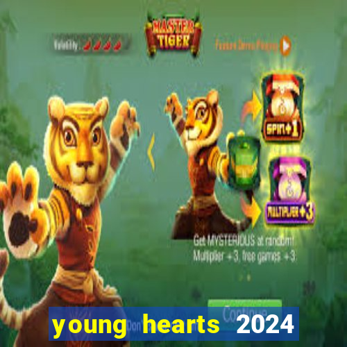 young hearts 2024 online legendado